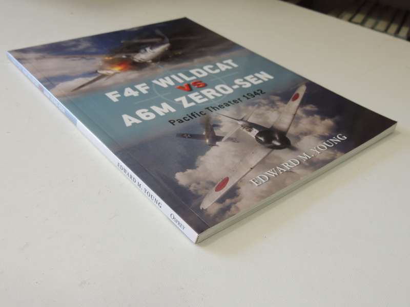 F4F Wildcat vs A6M Zero-Sen: Pacific Theatre 1942 - Osprey Duel 54   Edward M. Young