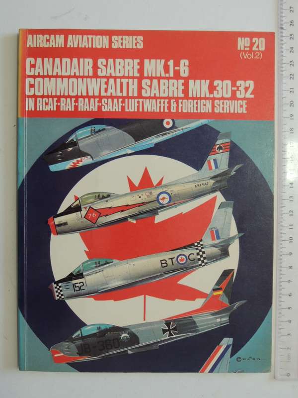 Canadair Sabre Mk.1-6 & Commonwealth Sabre Mk. 30-32 - Aircam Aviation Series No. 20  Gerhard W Loos