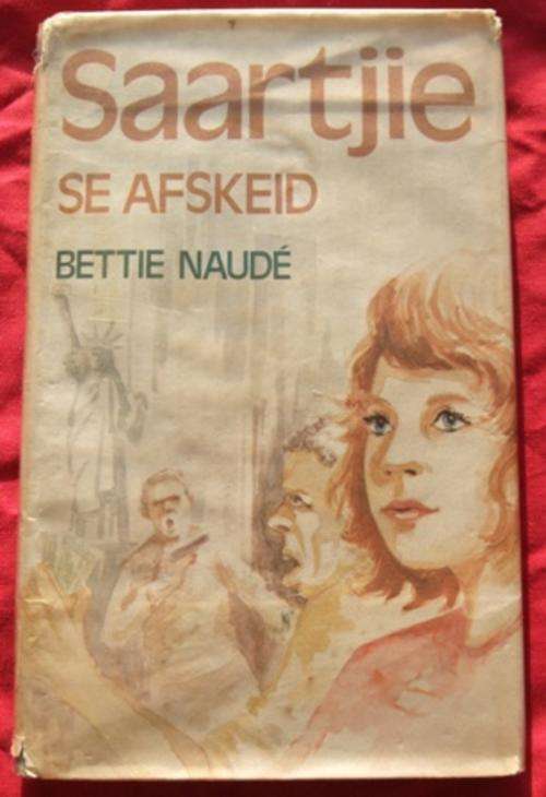 Saartjie Se Afskeid   Afrikaanse Boek book reading library old antique wow amazing famous well known bekende meisie reeks biblioteek take skool school child children kind kinderstories young and old beautiful remember long ago saga volume pages bladsy bladsye page brown black ink no colour Deur: Bettie Naude Uitgewer NB uitgewers  Saartjie dinge wat sy aanvang betrap hoofseun rowers in die kollig hele Lynnekom gons wedstryd waarin 14 jarige meisie  girl women female reeks bekend bekende aksie lees interessant avontuur adventure action fiction non fiction must have collect collectors edition collection versamel versamelaar special sale baie goedkoop lae prys bargain bargin bid buy koop now gou sluit sluiting cheap gift presnet birthday verjaardag geskenk christmas kersfees dogter meisiekind fatasie hardeband hardcover good condition wacky werdnesday snap friday crazy tuesday weekend R1 
