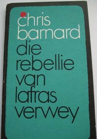 DIE REBELLIE VAN LAFRAS VERWEY deur Chris Barnard Regie: Cor Nortjé book boek well known famouse writer reading library literature antique lees biblioteek beroemd popular skrywer show play kultuur culture 1970 1971 1900 old klassieke classical radio drama price prys won winning gewen amazing recently talked about show RSG Radio sonder grense uitsaai broadcasting Must have bid buy now closing soon one last stock only collect collector edition collection special amazing wow beautiful interesting captivating cheap low price sale bargain crazy tuesday wacky wednesday snap friday special weekend auction hardcover hard cover pages christmas birthday new years holiday fathersday mothersday young old valentinesday   