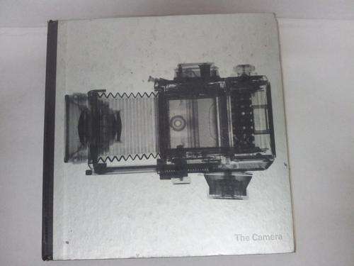 The Camera - By The Editors Of Time-Life Books