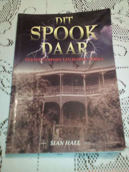 Dit Spook Daar, Geeste en Spoke van Suid-Afrika ~ Sian Hall