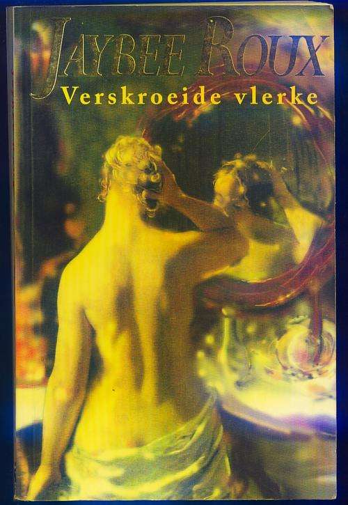 Verskroeide Vlerke - Jaybee Roux