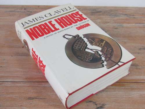 Noble House, a novel by James Clavell 1981, hard cover, 1116 pages