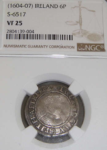 1604-07 (Ireland) King James I Sixpence (6d): NGC graded VF 25