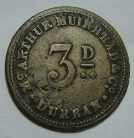 Durban, Natal: McArthur Muirhead & Co Tickey (3d) Token