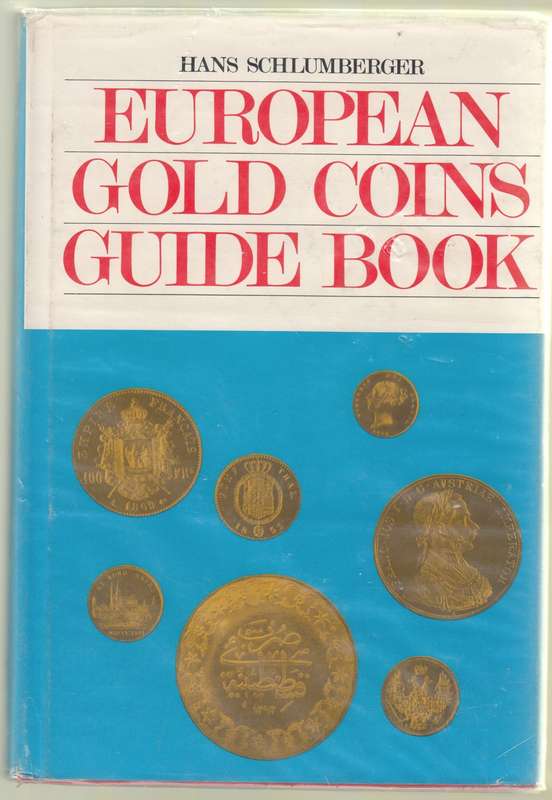European Gold Coins Guide Book by H. Schlumberger