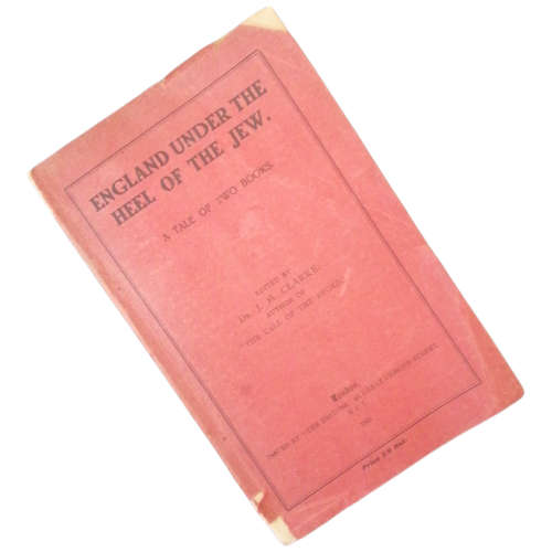 England Under The Heel Of The Jew- A Tale Of Two Books edited by Dr. J. H. Clarke 1921 Softcover