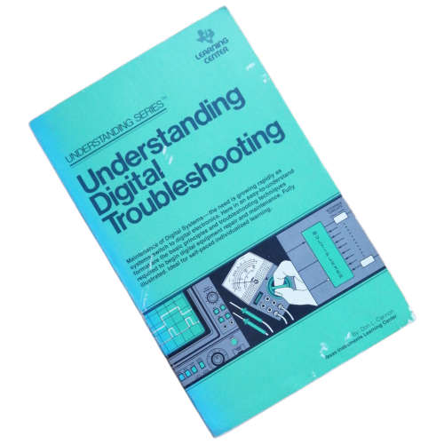 Understanding Digital Troubleshooting by Don L. Cannon 1983 Softcover