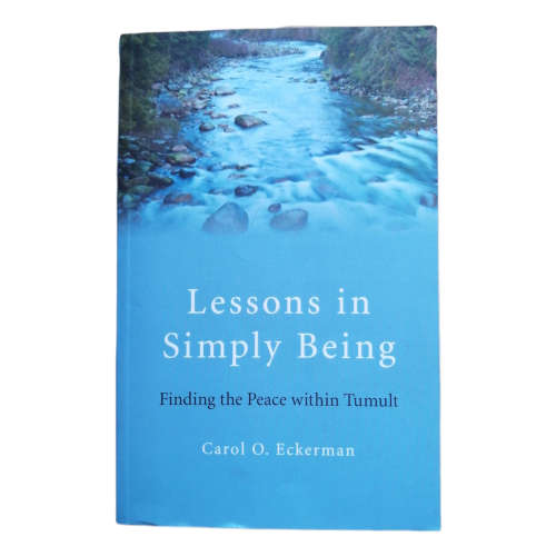 Lessons In Simply Being by Carol O. Eckerman 2012 Softcover