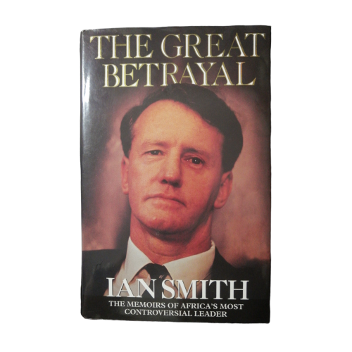 1997 The Great Betrayal by Ian Smith Hardcover w/Dustjacket