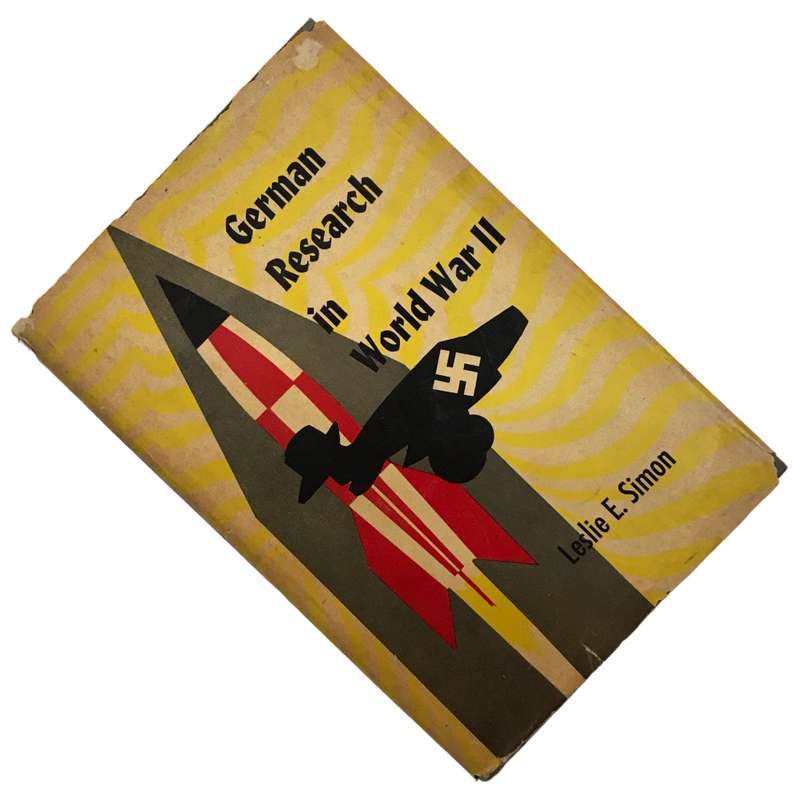 German Research In World War II by Leslie E. Simon 1947 Hardcover w/Dustjacket