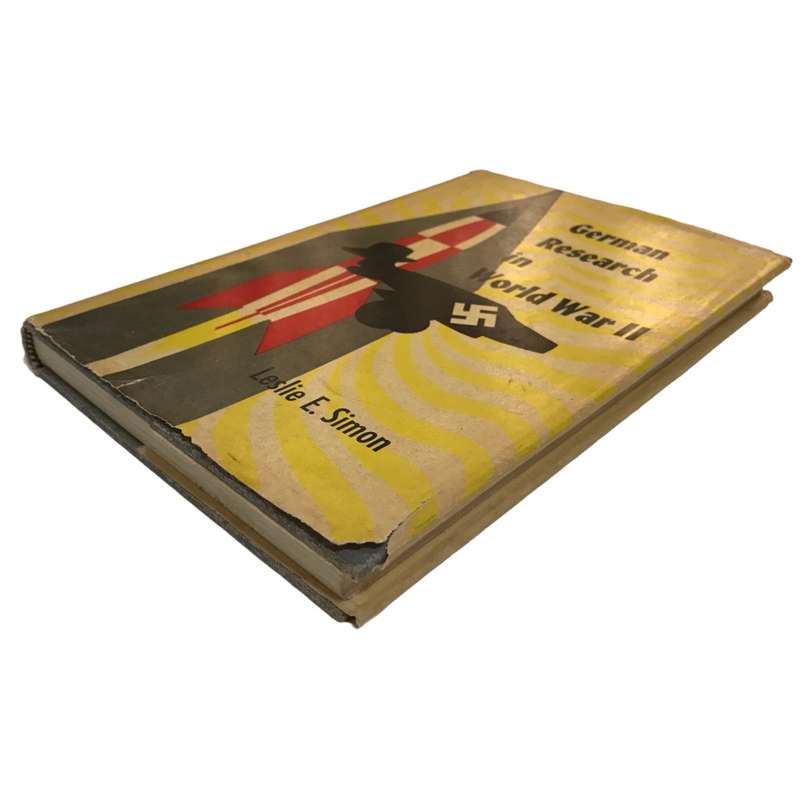German Research In World War II by Leslie E. Simon 1947 Hardcover w/Dustjacket