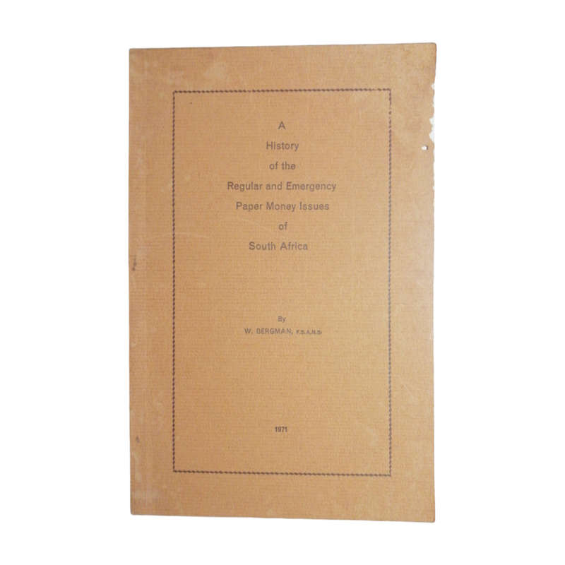 Signed 1971 A History Of The Regular And Emergency Paper Money Issues Of South Africa by W. Bergman