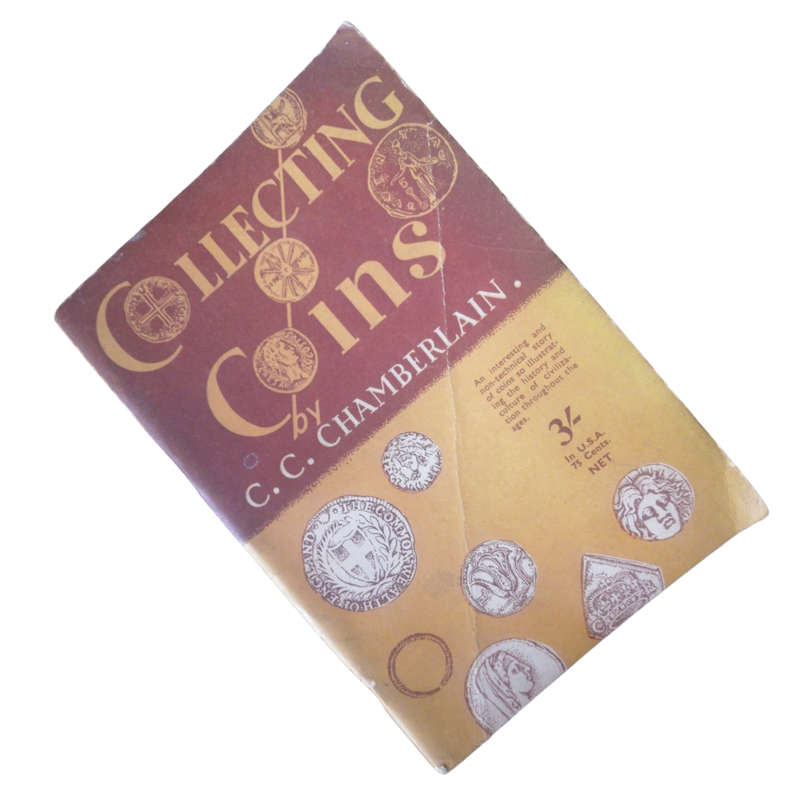 1956 Collecting Coins by C. C. Chamberlain Softcover