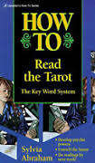How to Read the Tarot: The Keyword System  by Sylvia Abraham