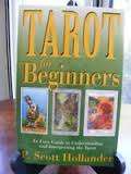 Tarot for Beginners: by P. Scott Hollander