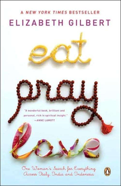 Eat Pray Love by Elizabeth Gilbert Free download)