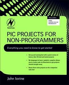 PIC Projects for Non-Programmers by John Iovine