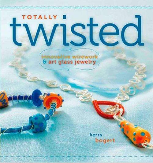 totally-twisted-innovative-wirework-and-art-glass-jewelry EBOOK