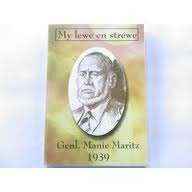 MY LEWE EN STREWE.     deur Generaal Manie Maritz EBOOK