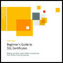 Beginner's Guide to SSL Certificates EBOOK + Protecting Users from Firesheep and Other Sidejacking