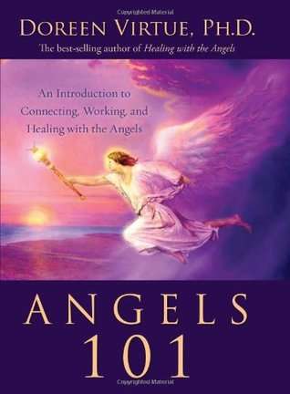 Angels 101: An Introduction to Connecting, Working, and Healing with the Angels by Doreen Vir EBOOK