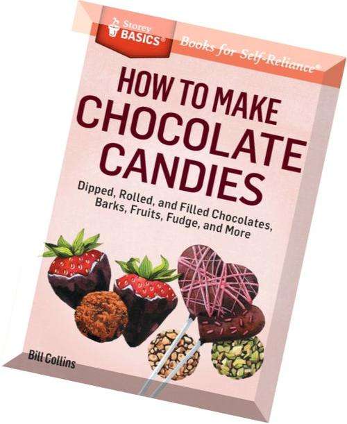 How-to-Make-Chocolate-Candies-Dipped-Rolled-and-Filled-Chocolates-Barks-Fruits-Fudge-and-More  EBOOK