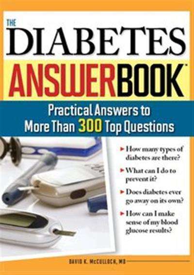 The Diabetes Answer Book Practical Answers to More than 300 Top Questions  EBOOK