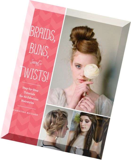 Braids-Buns-and-Twists-Step-by-Step-Tutorials-for-82-Fabulous-Hairstyles EBOOK