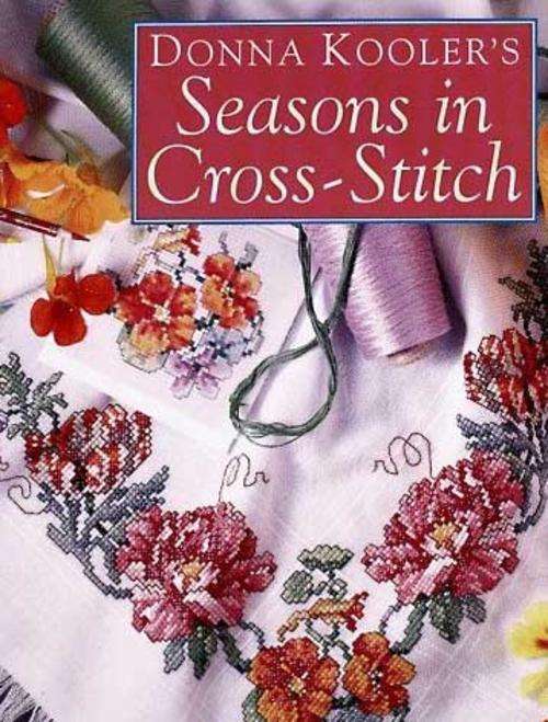 Seasons in Cross-Stitch by Donna Kooler EBOOK