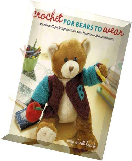 Crochet-for-Bears-to-Wear-More-Than-20-Perfect-Projects-for-Your-Favorite-Teddies-and-Friends EBOOK