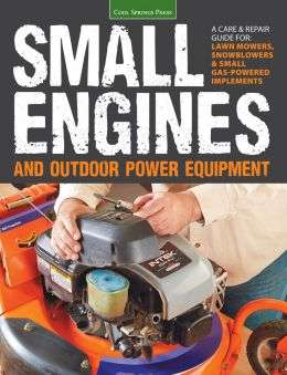 Small-Engines-and-Outdoor-Power-Equipment-A-Care-Repair-Guide- EBOOK
