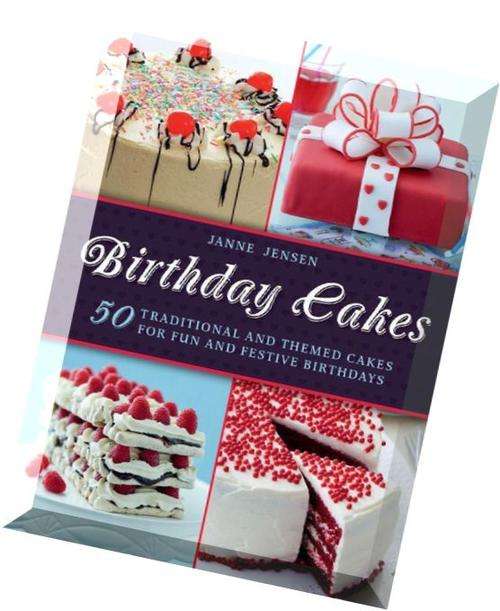 Birthday-Cakes-50-Traditional-and-Themed-Cakes-for-Fun-and-Festive-Birthdays- Ebook