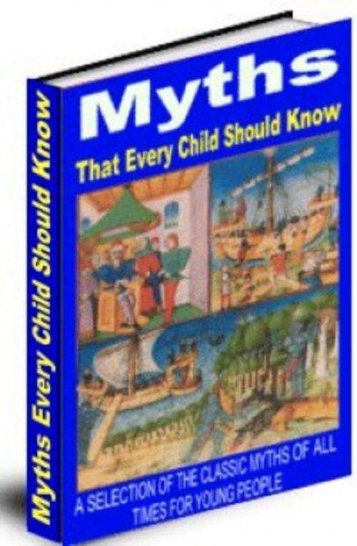 Myths That Every Child Should Know Ebook