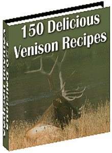 150 Delicious Venison Recipes EBOOK