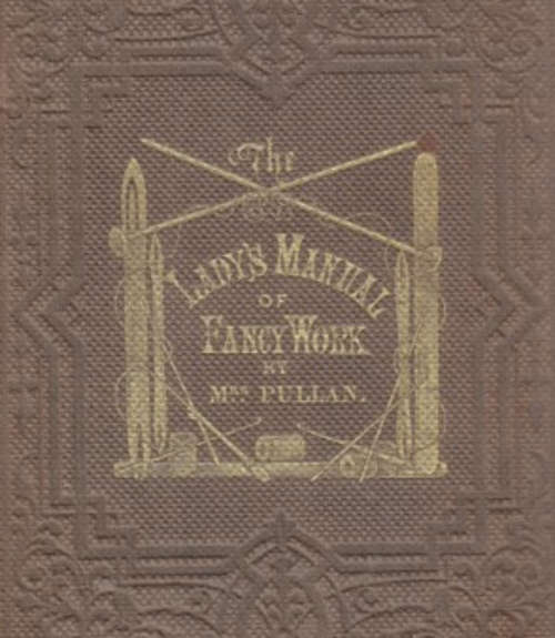 The Ladys manual of fancy work 1859 EBOOK (Free download)