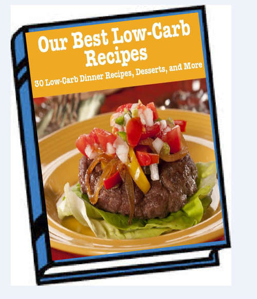 Our Best Low-Carb Recipes EBOOK