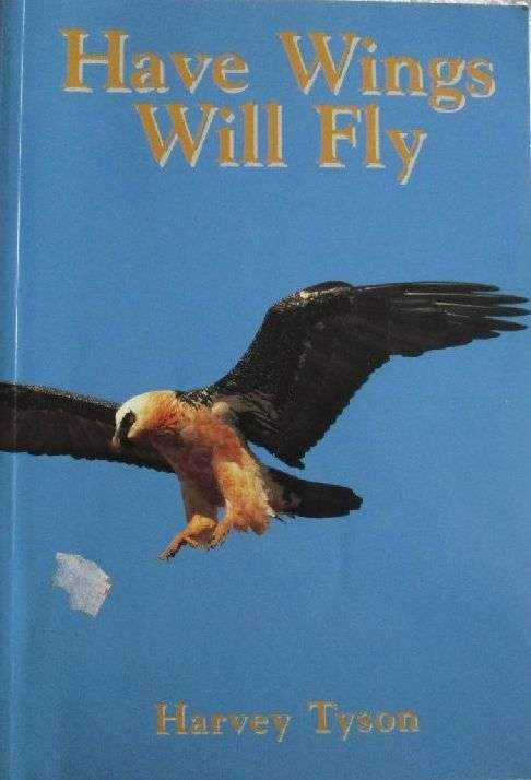 Have Wings Will Fly - Harvey Tyson