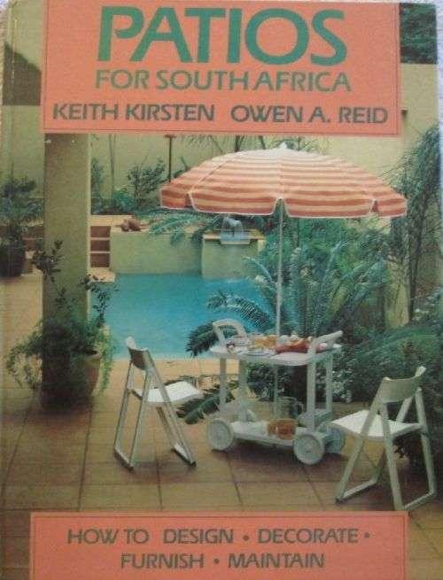 Patios for South Africa - Keith Kirsten & Owen A. Reid