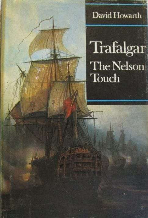 Trafalgar - The Nelson Touch - David Howarth