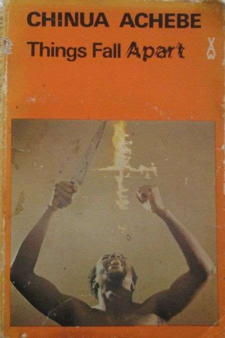 Things Fall Apart - Chinua Achebe