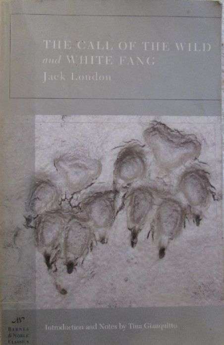 The Call of the Wild and White Fang - Jack London