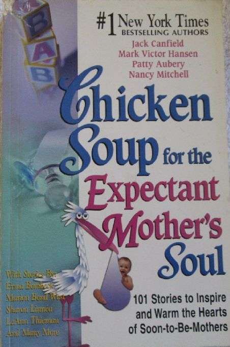 Chicken Soup for the Expectant Mother's Soul