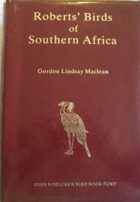 Roberts' Birds of Southern Africa - Gordon Lindsay Maclean