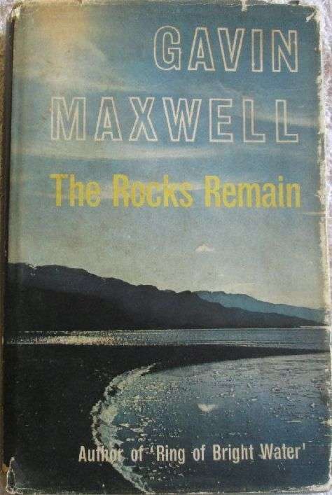 The Rocks Remain - Gavin Maxwell - First Edition