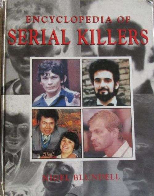 An Encyclopedia of Serial Killers - Nigel Blundell