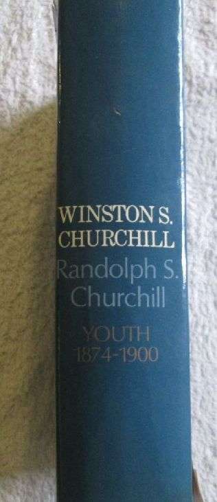 Winston S. Churchill - Youth 1874-1900 - Randolph S. Churchill