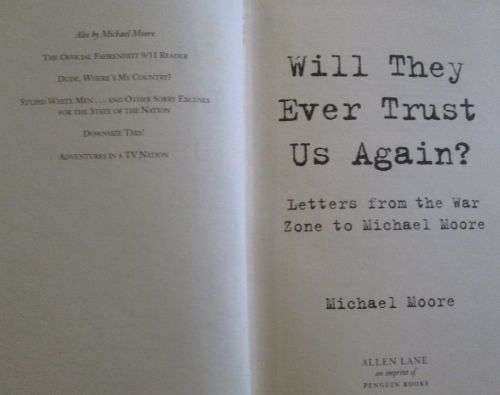 Will They Ever Trust Us Again? - Letters From the War Zone - Michael Moore