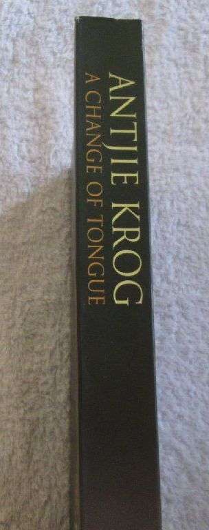 A Change of Tongue - Antjie Krog